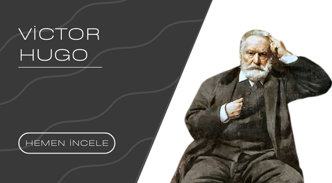 Victor Hugo Kimdir ?